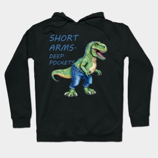 Short Arms And Deep Pockets Fun TRex Illustration Hoodie